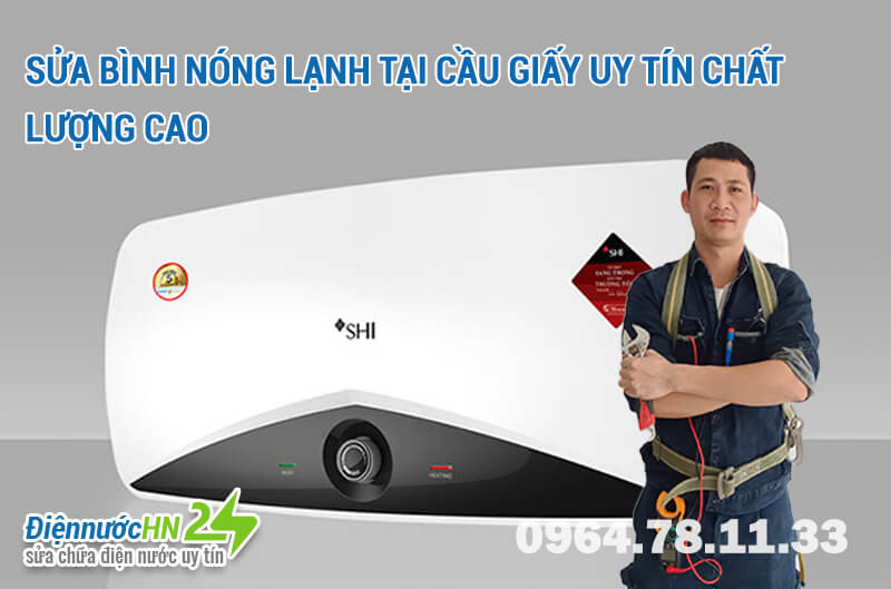 Sửa bình nóng lạnh tại Cầu Giấy