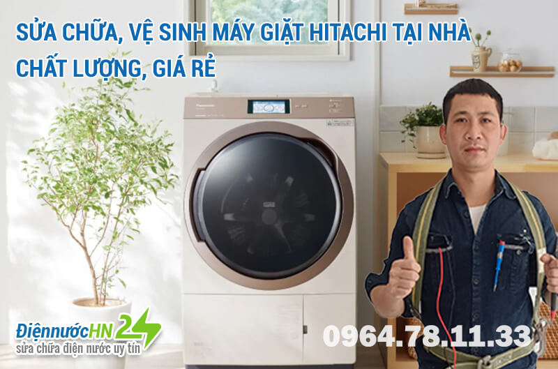 Sửa chữa, vệ sinh máy giặt Hitachi tại nhà Hà Nội giá rẻ - 0964.78.11.33
