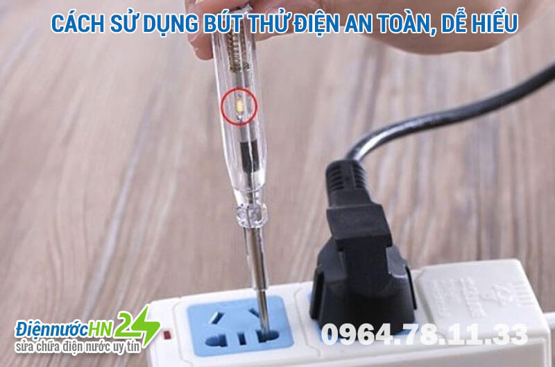 Hướng dẫn chi tiết về Cách sử dụng bút thử điện