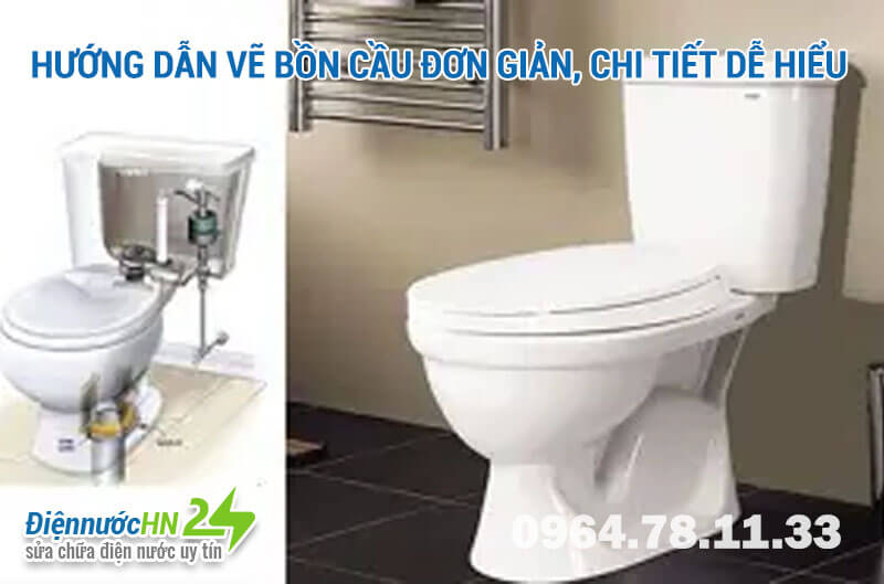 Cách vẽ bồn cầu đơn giản, chi tiết dễ hiểu