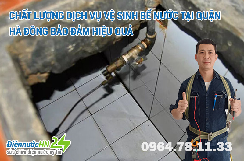 Chất lượng dịch vụ vệ sinh bể nước tại quận Hà Đông bảo đảm hiệu quả
