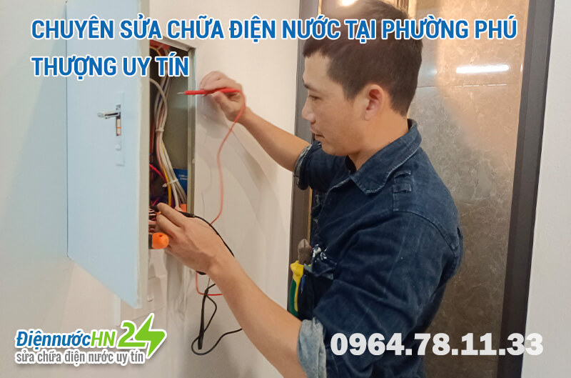 Chuyên sửa chữa điện nước tại phường Phú Thượng uy tín Chuyên sửa chữa điện nước tại phường Phú Thượng uy tín