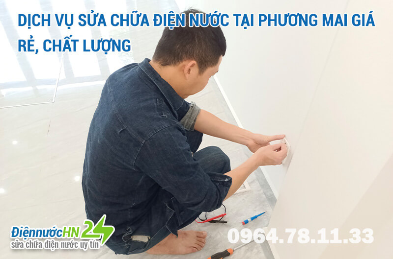 Dịch Vụ Sửa Chữa Điện Nước Tại Phương Mai giá rẻ, chất lượng