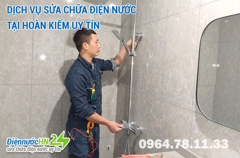 Dịch vụ sửa chữa điện nước tại Hoàn Kiếm uy tín Dịch vụ sửa chữa điện nước tại Hoàn Kiếm uy tín
