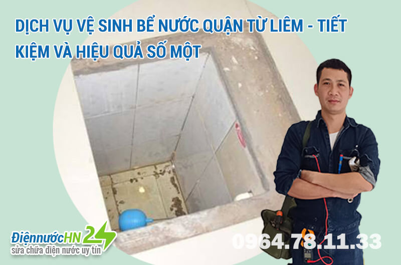Dịch vụ vệ sinh bể nước quận Từ Liêm - tiết kiệm và hiệu quả số một Dịch vụ vệ sinh bể nước quận Từ Liêm - tiết kiệm và hiệu quả số một