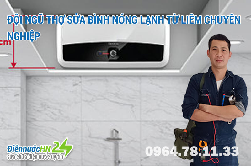 Đội ngũ thợ sửa bình nóng lạnh Từ Liêm chuyên nghiệp Đội ngũ thợ sửa bình nóng lạnh Từ Liêm chuyên nghiệp
