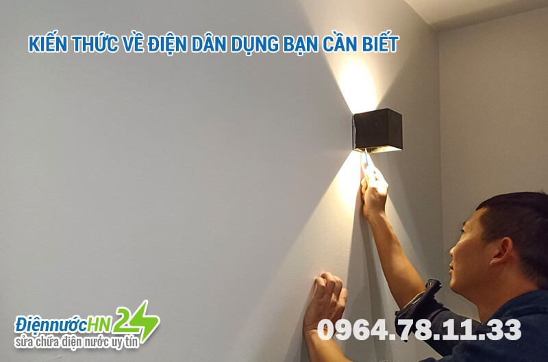 Kiến thức về điện dân dụng bạn cần biết Kiến thức về điện dân dụng bạn cần biết