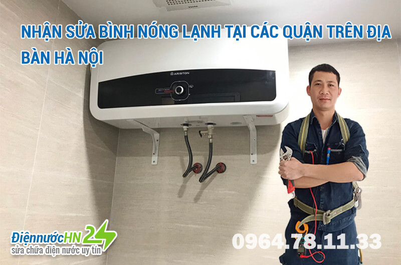 Nhận sửa bình nóng lạnh tại các quận trên địa bàn Hà Nội Nhận sửa bình nóng lạnh tại các quận trên địa bàn Hà Nội