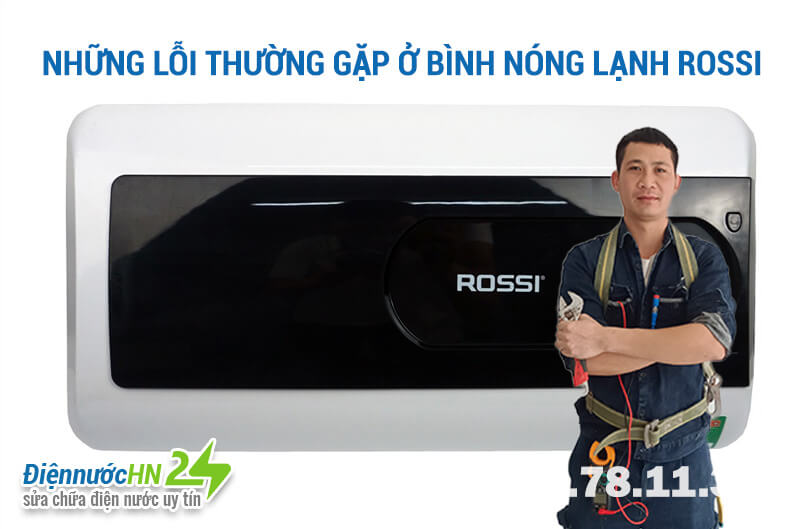 Những lỗi thường gặp ở bình nóng lạnh Rossi Những lỗi thường gặp ở bình nóng lạnh Rossi
