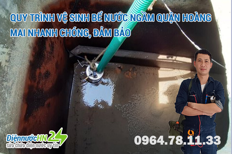 Quy trình vệ sinh bể nước ngầm Quận Hoàng Mai nhanh chóng, đảm bảo Quy trình vệ sinh bể nước ngầm Quận Hoàng Mai nhanh chóng, đảm bảo