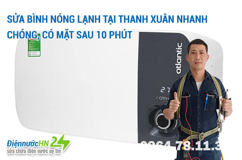 Sửa bình nóng lạnh tại Thanh Xuân nhanh chóng, có mặt sau 10 phút Sửa bình nóng lạnh tại Thanh Xuân nhanh chóng, có mặt sau 10 phút