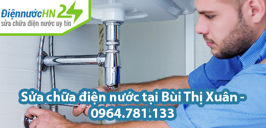 Sửa chữa điện nước tại Bùi Thị Xuân