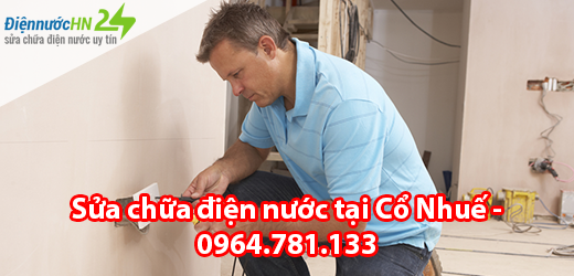 Sửa chữa điện nước tại Cổ Nhuế Sửa chữa điện nước tại Cổ Nhuế