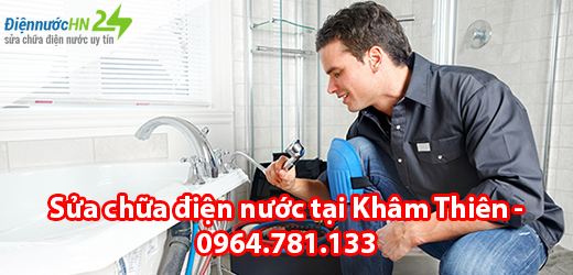 Sửa chữa điện nước tại Khâm Thiên Sửa chữa điện nước tại Khâm Thiên