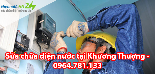 Sửa chữa điện nước tại Khương Thượng Sửa chữa điện nước tại Khương Thượng