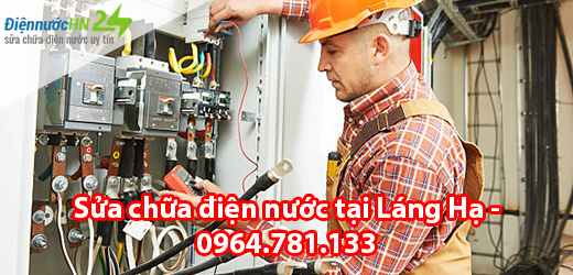 Sửa chữa điện nước tại Láng Hạ Sửa chữa điện nước tại Láng Hạ