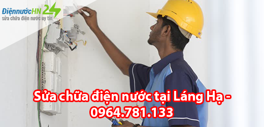 Sửa chữa điện nước tại Láng Hạ Sửa chữa điện nước tại Láng Hạ