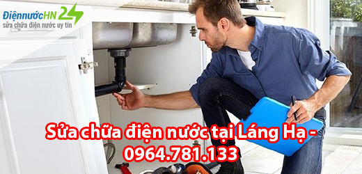 Sửa chữa điện nước tại Láng Hạ Sửa chữa điện nước tại Láng Hạ