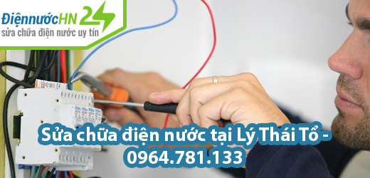 Sửa chữa điện nước tại Lý Thái Tổ