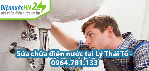 Sửa chữa điện nước tại Lý Thái Tổ Sửa chữa điện nước tại Lý Thái Tổ