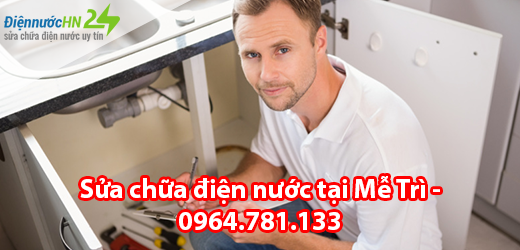 Sửa chữa điện nước tại Mễ Trì Sửa chữa điện nước tại Mễ Trì
