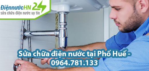 Sửa chữa điện nước tại Phố Huế