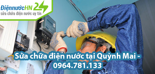 Sửa chữa điện nước tại Quỳnh Mai Sửa chữa điện nước tại Quỳnh Mai