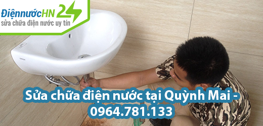 Sửa chữa điện nước tại Quỳnh Mai Sửa chữa điện nước tại Quỳnh Mai