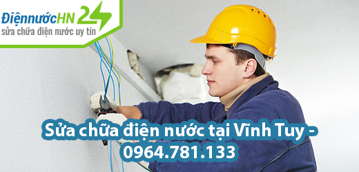 Sửa chữa điện nước tại Vĩnh Tuy Sửa chữa điện nước tại Vĩnh Tuy