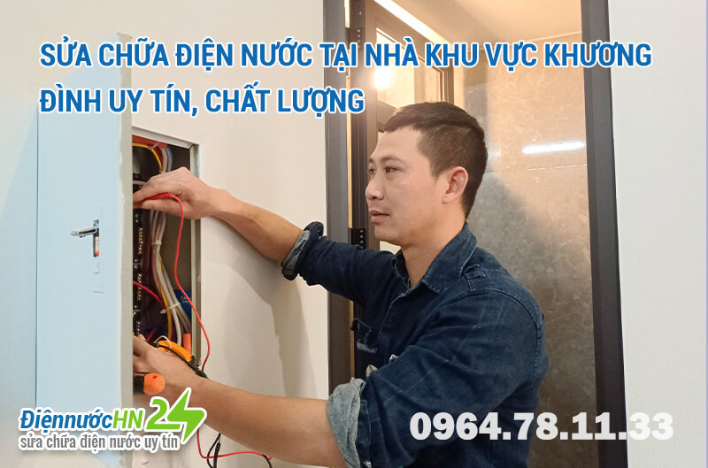 Sửa chữa điện nước tại nhà khu vực Khương Đình uy tín, chất lượng Sửa chữa điện nước tại nhà khu vực Khương Đình uy tín, chất lượng
