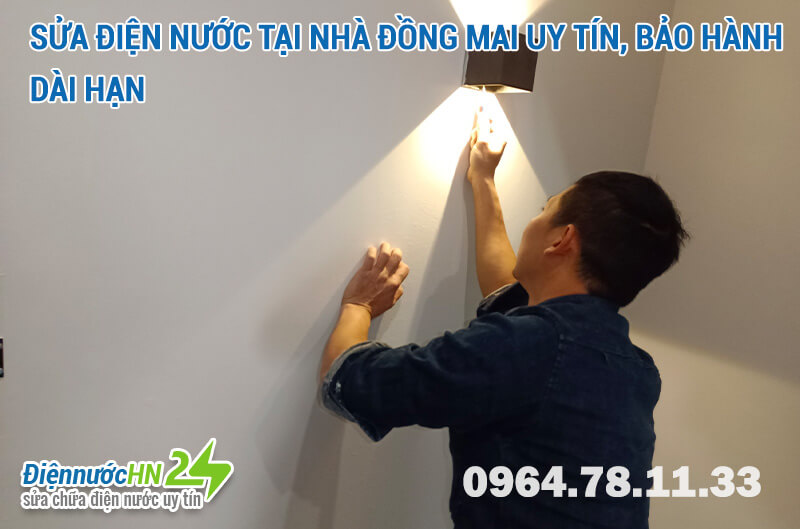 Sửa điện nước tại nhà Đồng Mai uy tín, bảo hành dài hạn Sửa điện nước tại nhà Đồng Mai uy tín, bảo hành dài hạn