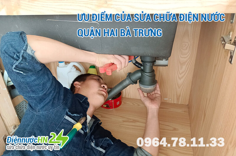 Ưu điểm của sửa chữa điện nước quận Hai Bà Trưng