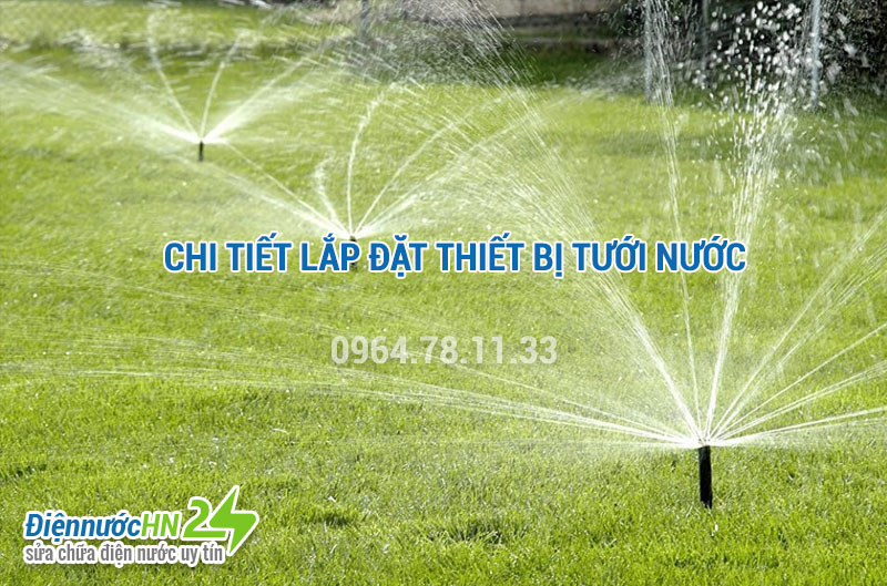 Chi tiết lắp đặt thiết bị tưới nước Chi tiết lắp đặt thiết bị tưới nước