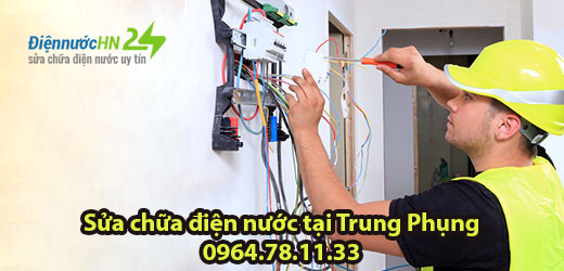 Sửa Chữa Điện Nước Tại Trung Phụng