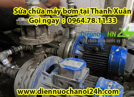 Sửa chữa máy bơm tại Thanh Xuân Sửa chữa máy bơm tại Thanh Xuân