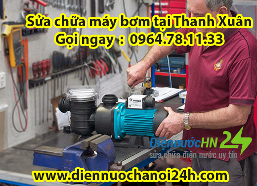 Sửa chữa máy bơm tại Thanh Xuân Sửa chữa máy bơm tại Thanh Xuân