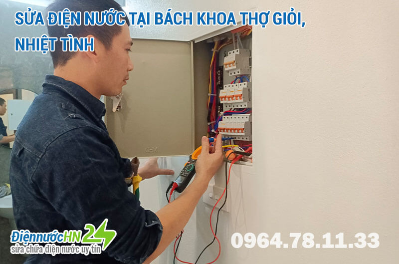 Sửa điện nước tại Bách Khoa thợ giỏi, nhiệt tình Sửa điện nước tại Bách Khoa thợ giỏi, nhiệt tình