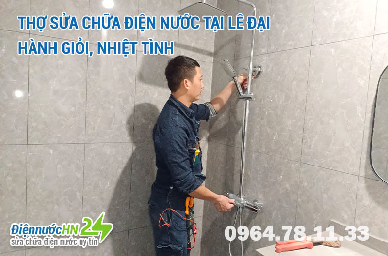 Thợ sửa chữa điện nước tại Lê Đại Hành giỏi, nhiệt tình Thợ sửa chữa điện nước tại Lê Đại Hành giỏi, nhiệt tình