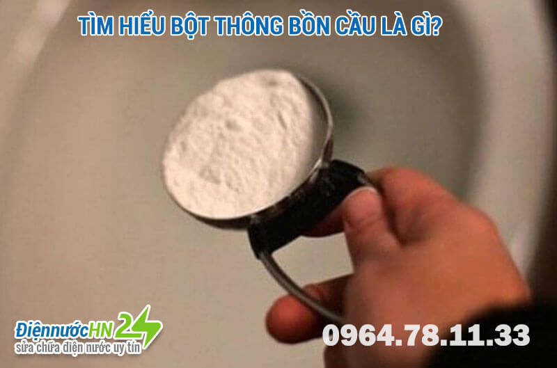 Tìm hiểu bột thông bồn cầu là gì? Tìm hiểu bột thông bồn cầu là gì?