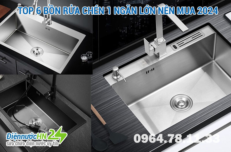 TOP 6 bồn rửa chén 1 ngăn lớn nên mua 2024 TOP 6 bồn rửa chén 1 ngăn lớn nên mua 2024