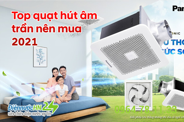 Top 3 quạt hút âm trần nên mua 2021